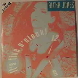 Alexx Jones -  It's Five O'Clock