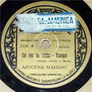 Azucena Maizani - Se Va La Vida / Danza Maligna