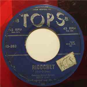 Betsy Gay / Bud Roman, Lew Raymond And His Orch. - Ricochet / That's Amore