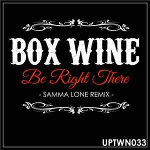 Box Wine - Be Right There (Samma Lone Remix)