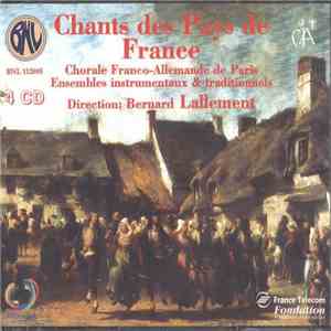 Chorale Franco-Allemande De Paris conducted by Bernard Lallement - Chants des Pays de France