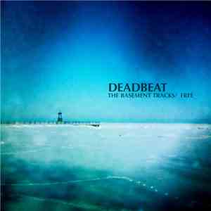 Deadbeat  - The Basement Tracks /Free