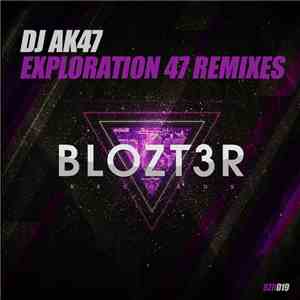 DJ AK47 - Exploration 47 Remixes