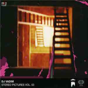 DJ Vadim - Stereo Pictures Vol. 03