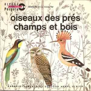 Docteur Henri Ulrich - Oiseaux Des Prés, Champs Et Bois