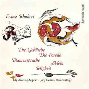 Franz Schubert - Elly Ameling, Jörg Demus - Die Gebüsche • Die Forelle • Bl ...