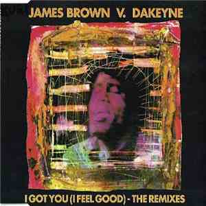 James Brown vs. Dakeyne - I Got You (I Feel Good) - The Remixes