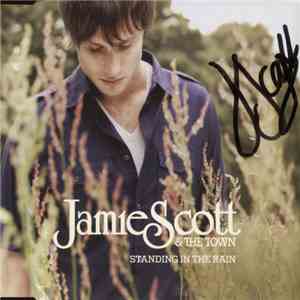 Jamie Scott & The Town - Standing In The Rain