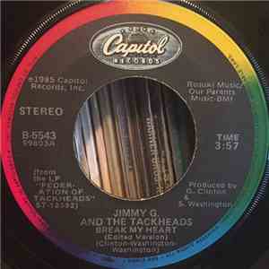 Jimmy G. & The Tackheads - Break My Heart