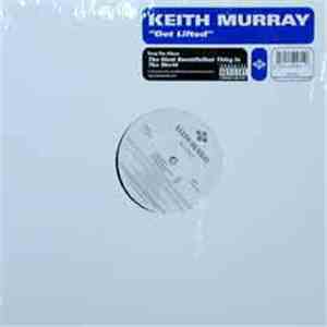Keith Murray - Get Lifted