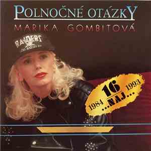 Marika Gombitová - Polnočné Otázky (16 Naj 1984-1993)