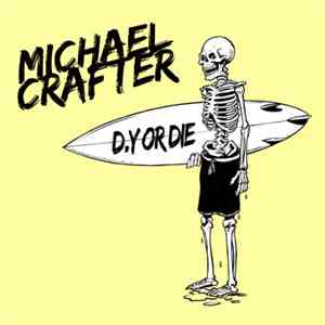 Michael Crafter - D.Y Or Die