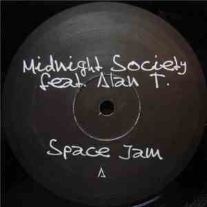 Midnight Society Featuring Alan T - Space Jam