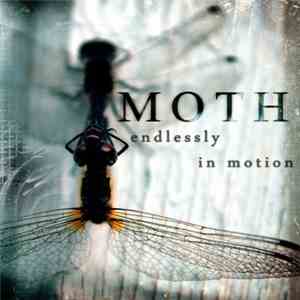 Moth  - Endlessly In Motion