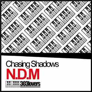N.D.M - Chasing Shadows