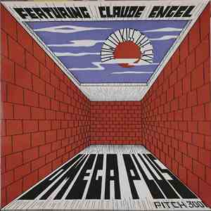 Omega Plus Featuring Claude Engel - How To Kiss The Sky