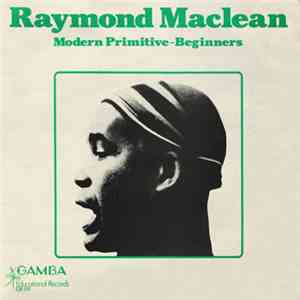 Raymond Maclean - Modern Primitive