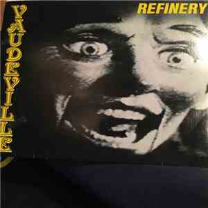 Refinery  - Vaudeville