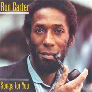 Ron Carter - Songs For You