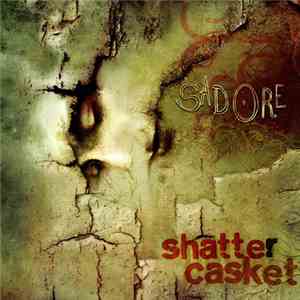 Sadore - Shatter Casket