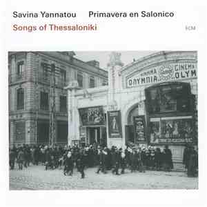 Savina Yannatou, Primavera En Salonico - Songs Of Thessaloniki