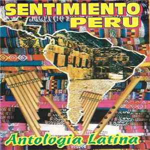 Sentimiento Peru - Antologia Latina