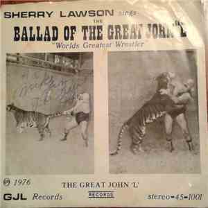 Sherry Lawson - The Ballad Of The Great John 