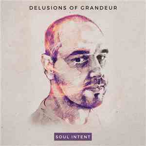 Soul Intent - Delusions Of Grandeur