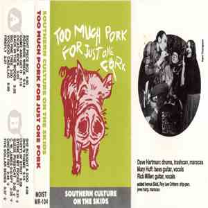Southern Culture On The Skids - Too Much Pork For Just One Fork