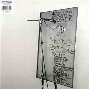 Squarepusher - Music Is Rotted One Note