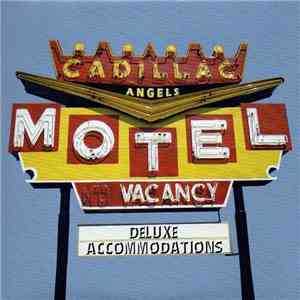 The Cadillac Angels - Deluxe Accommodations