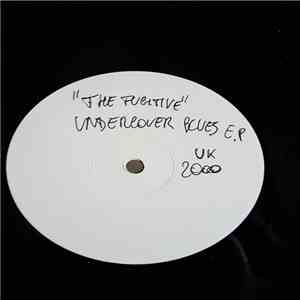 The Fugitive - Undercover Blues E.P.