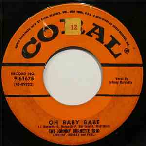 The Johnny Burnette Trio - Oh Baby Babe / Midnight Train