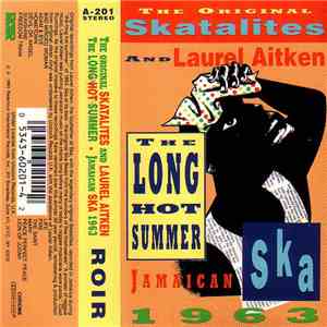 The Original Skatalites And Laurel Aitken - The Long Hot Summer - Jamaican  ...