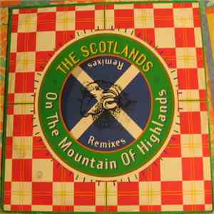 The Scotlands - On The Mountain Of Highlands (Remixes)