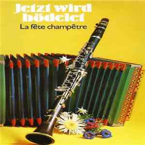 Various - Jetzt Wird Bödelet = La Fête Champêtre