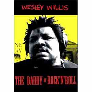 Wesley Willis - The Daddy Of Rock'n'Roll