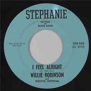 Willie Robinson - I Feel Alright