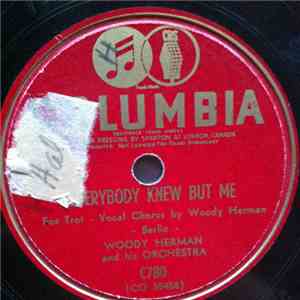 Woody Herman And His Orchestra - Everybody Knew But Me / Let It Snow! Let It Snow! Let It Snow!