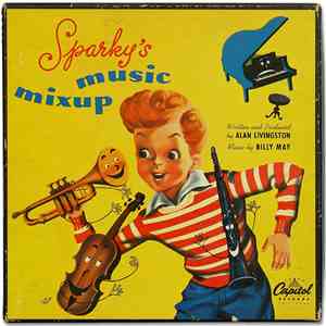Alan Livingston, Billy May - Sparky's Music Mixup
