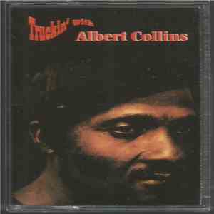 Albert Collins - Truckin' With Albert Collins