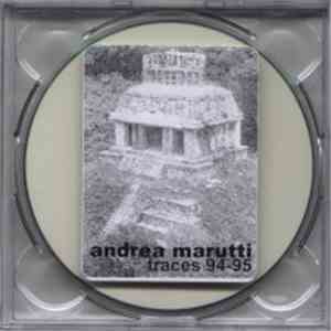 Andrea Marutti - Traces 94-95