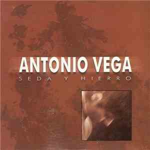 Antonio Vega - Seda Y Hierro