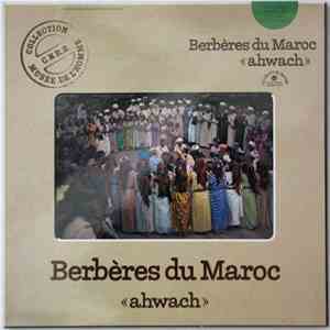 Berbères Du Maroc - Ahwach