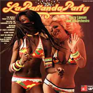 Berry Lipman And His Orchestra - La Parranda Party