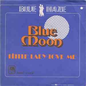 Blue Haze  - Blue Moon / Little Lady Love Me