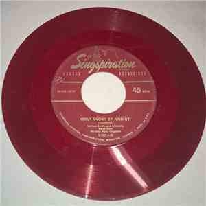 Carlton Booth, Al Smith , Herman Voss - Only Glory By And By