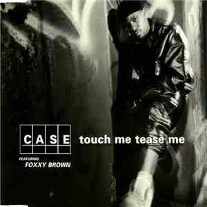 Case Featuring Foxxy Brown - Touch Me Tease Me