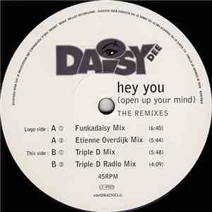 Daisy Dee - Hey You (Open Up Your Mind) (The Remixes)
