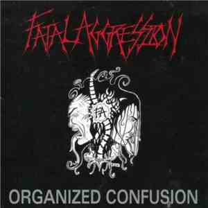Fatal Aggression - Organized Confusion